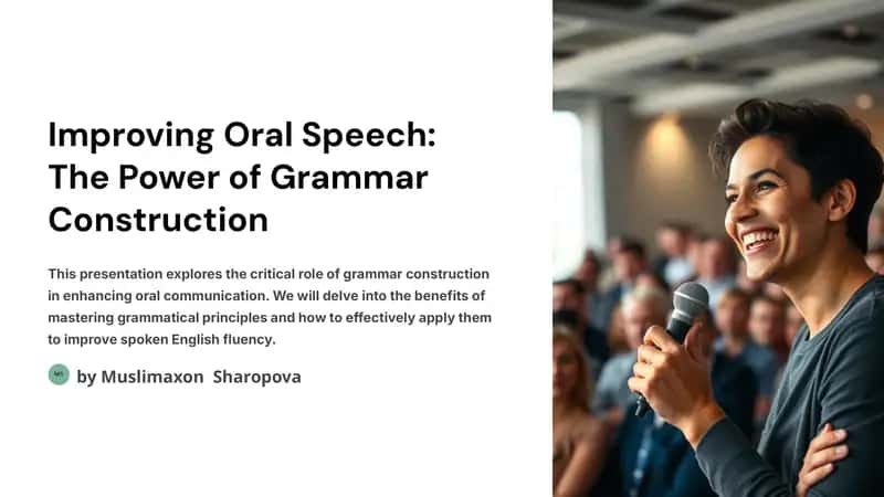 Improving Oral Speech: The Power of Grammar Construction