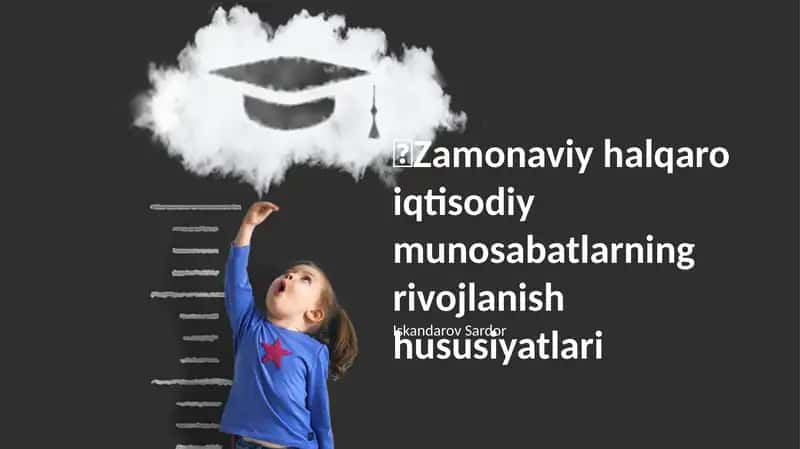 Zamonaviy halqaro iqtisodiy munosabatlarning rivojlanish hususiyatlari