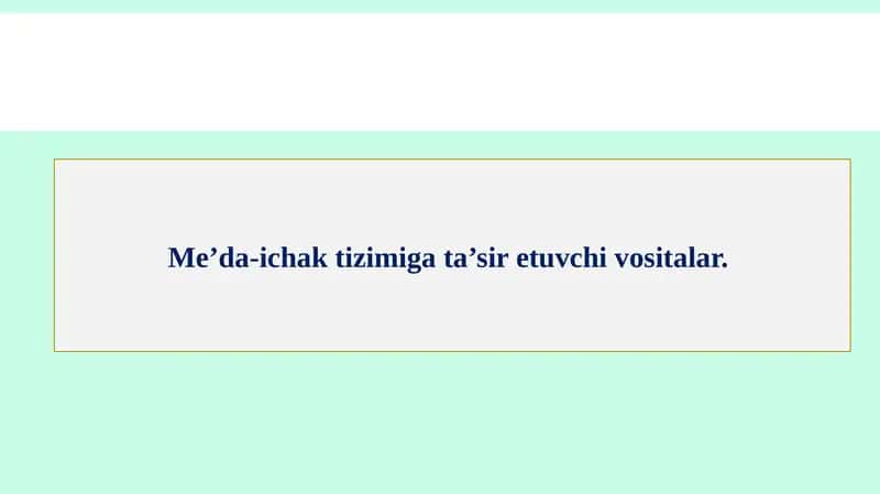 Me’da-ichak tizimiga ta’sir etuvchi vositalar