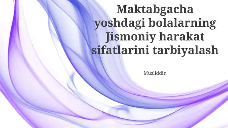 Jismoniy harakat sifatlarini tarbiyalash