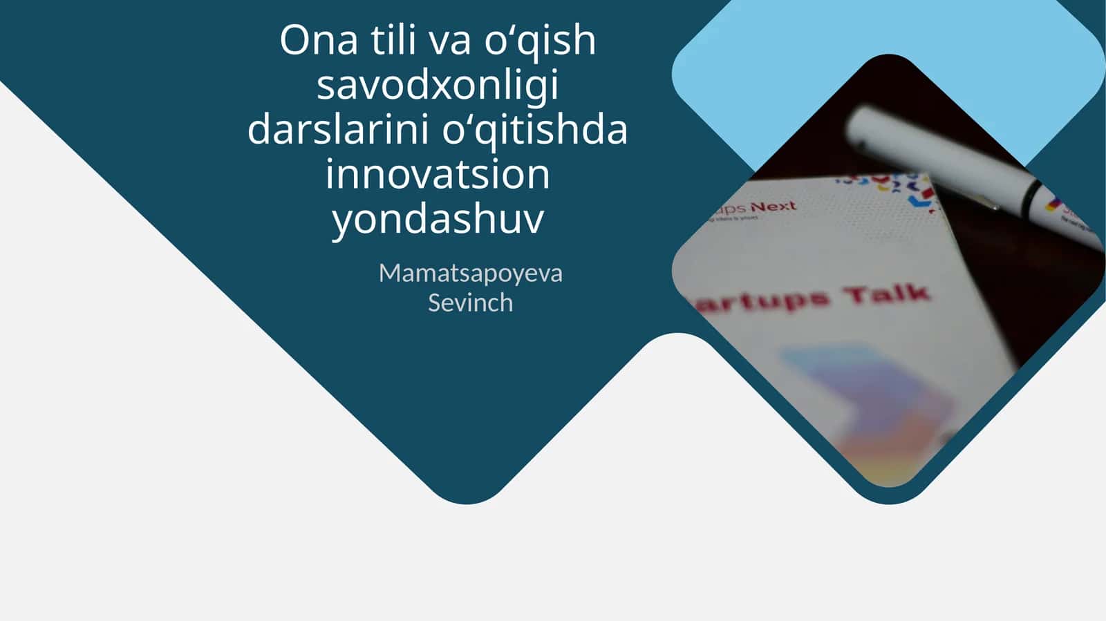 Ona tili va oʻqish savodxonligi darslarini oʻqitishda innovatsion yondashuv