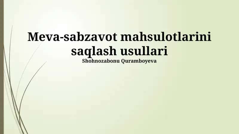 Meva-sabzavot mahsulotlarini saqlash usullari