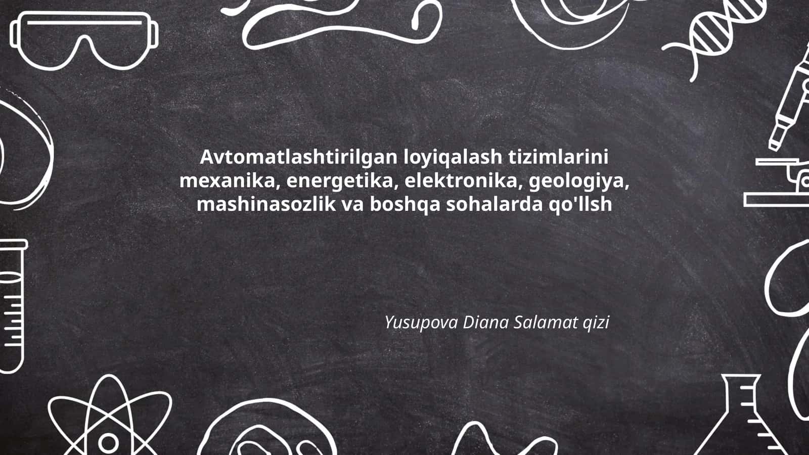 Mexanika sohasida avtomatlashtirilgan loyihalash tizimlari