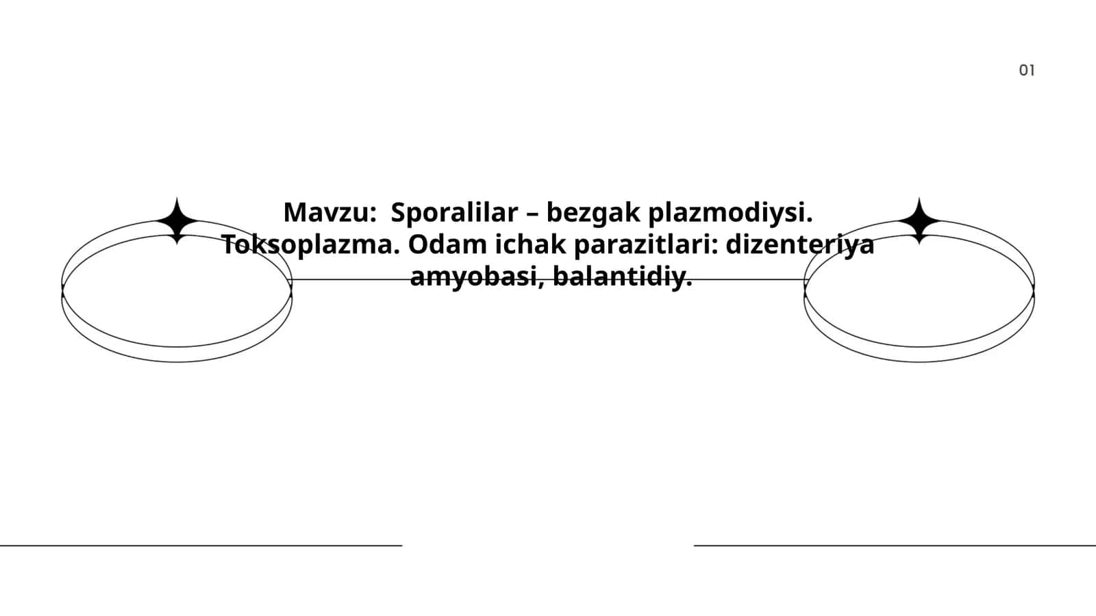 Sporalilar – bezgak plazmodiysi. Toksoplazma. Odam ichak parazitlari, dizenteriya  amyobasi, balantidiy