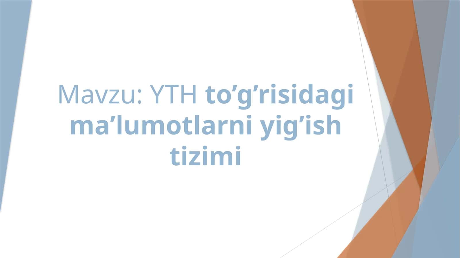 YTH to’g’risidagi ma’lumotlarni yig’ish tizimi