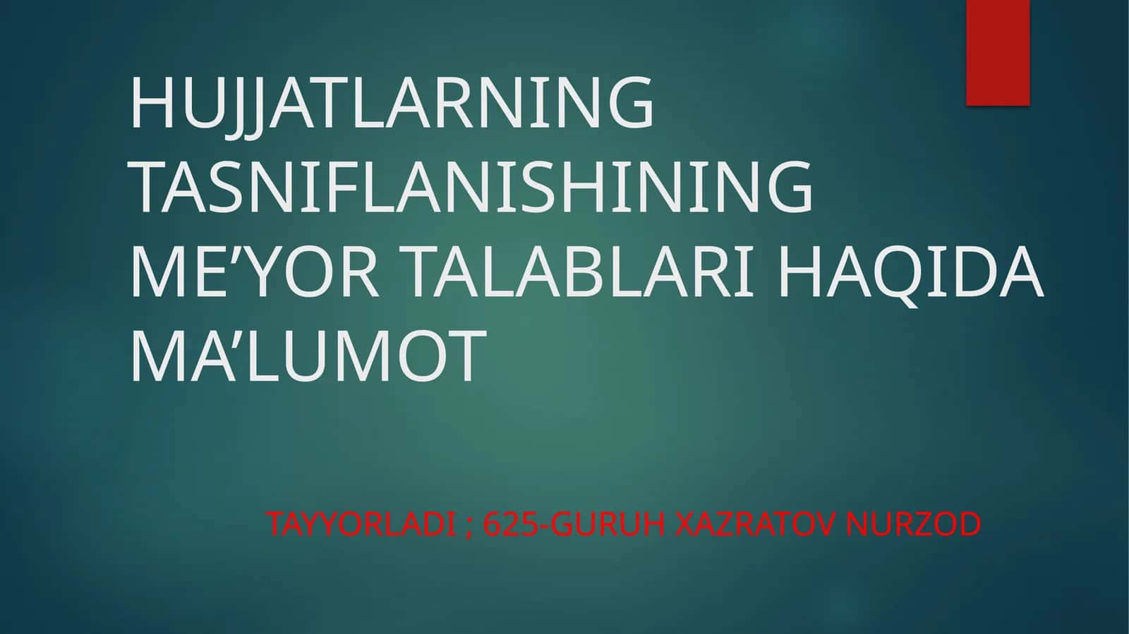 HUJJATLARNING TASNIFLANISHINING ME’YOR TALABLARI HAQIDA MA’LUMOT