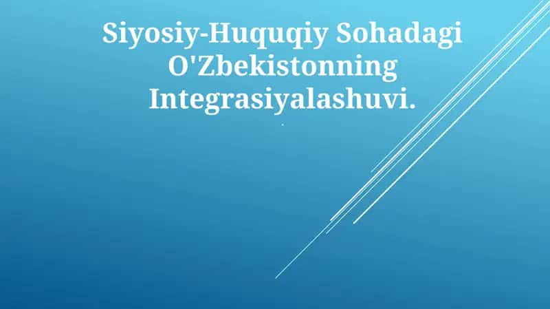 Siyosiy-Huquqiy Sohadagi O'Zbekistonning Integrasiyalashuvi