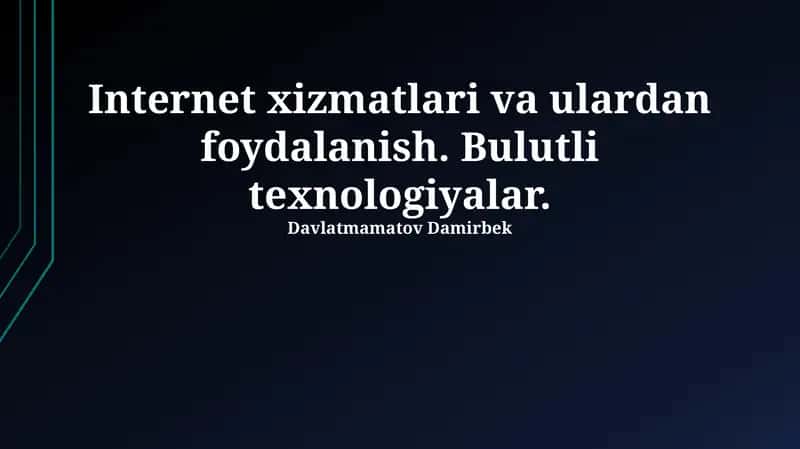 Internet xizmatlari va ulardan foydalanish