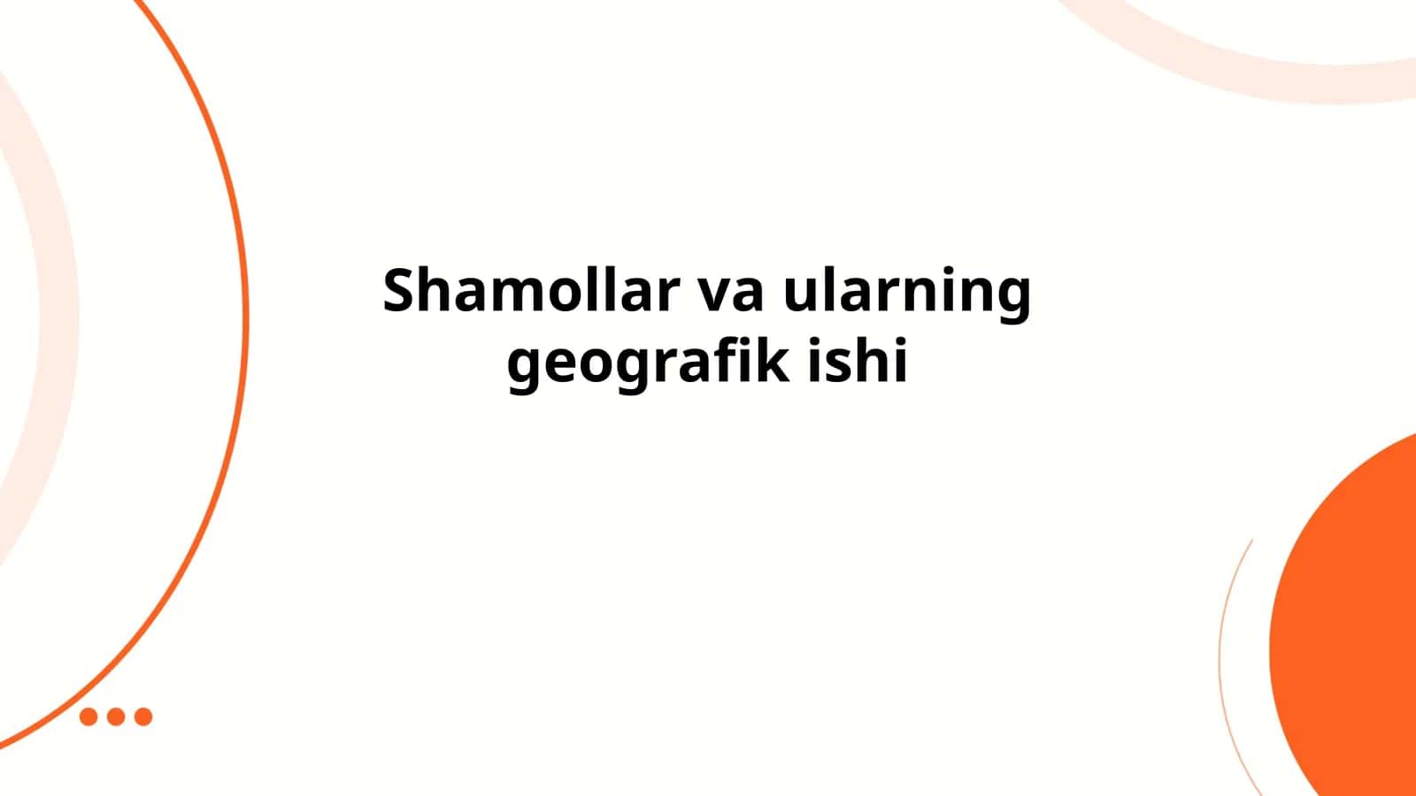 Shamollar va ularning geografik ishi