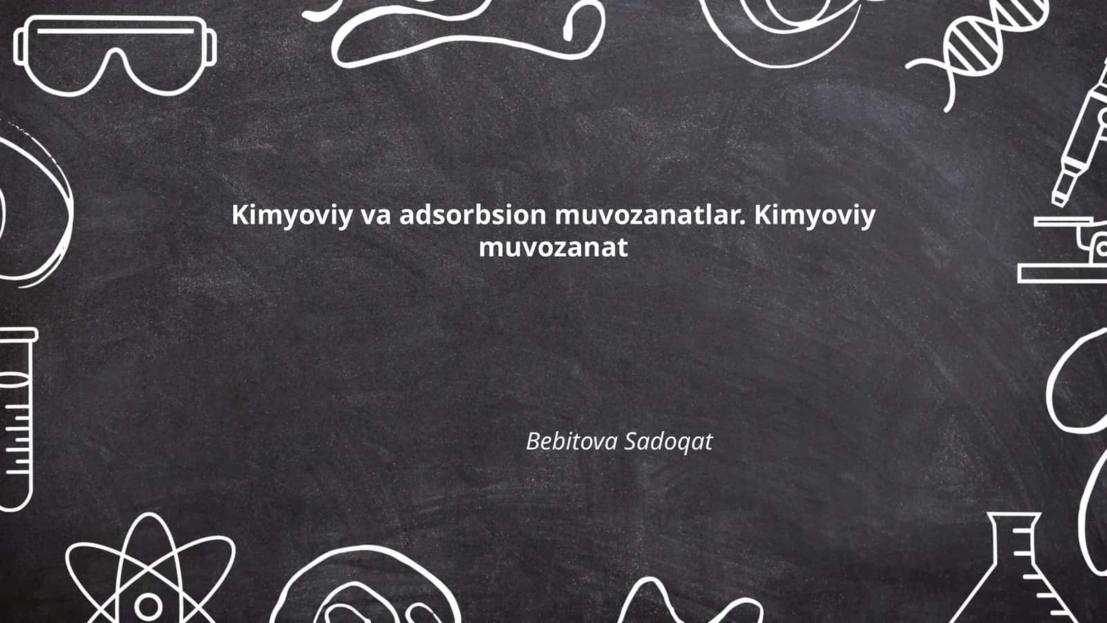 Kimyoviy va adsorbsion muvozanatlar