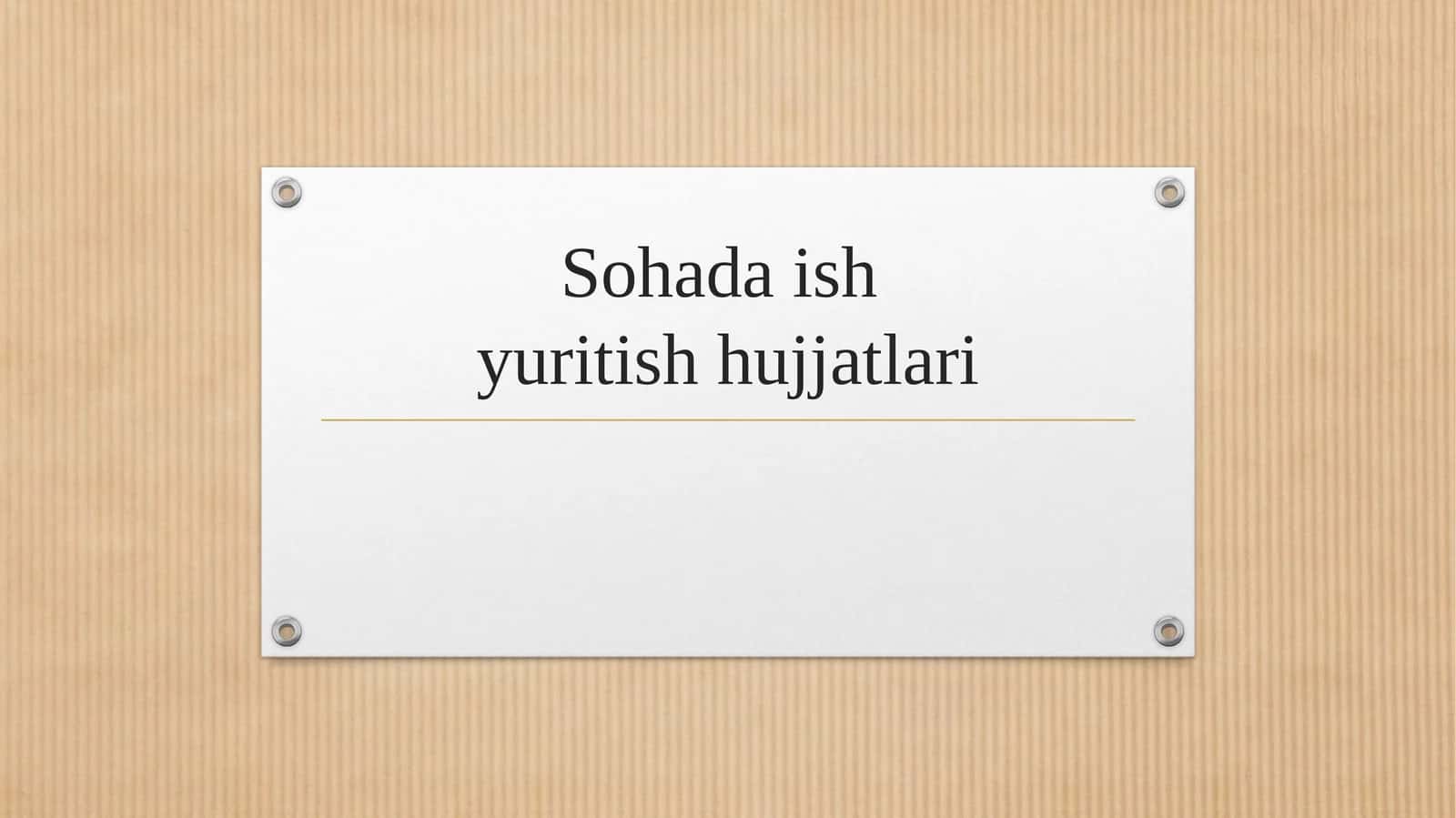 Sohada ish yuritish hujjatlari