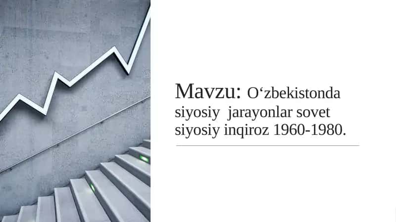 O‘zbekistonda siyosiy jarayonlar sovet siyosiy inqiroz 1960-1980