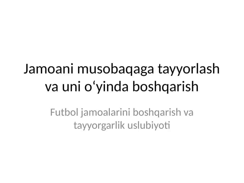 Jamoani musobaqaga tayyorlash va uni o‘yinda boshqarish