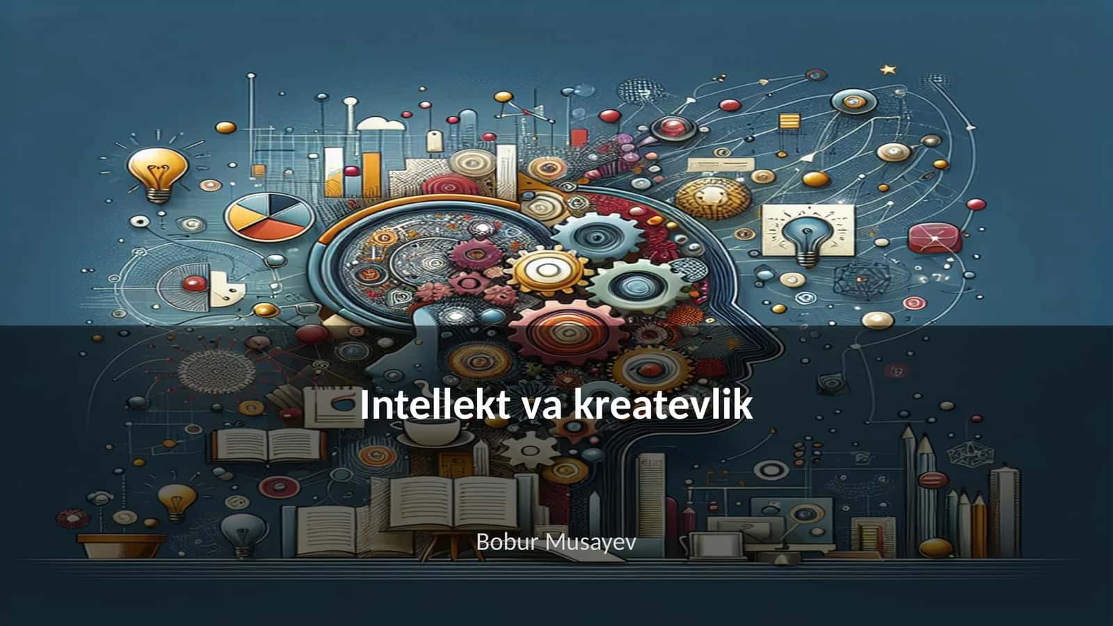 Intellekt va kreatevlik