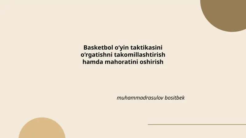 Basketbol o‘yin taktikasini o‘rgatishni takomillashtirish hamda mahoratini oshirish