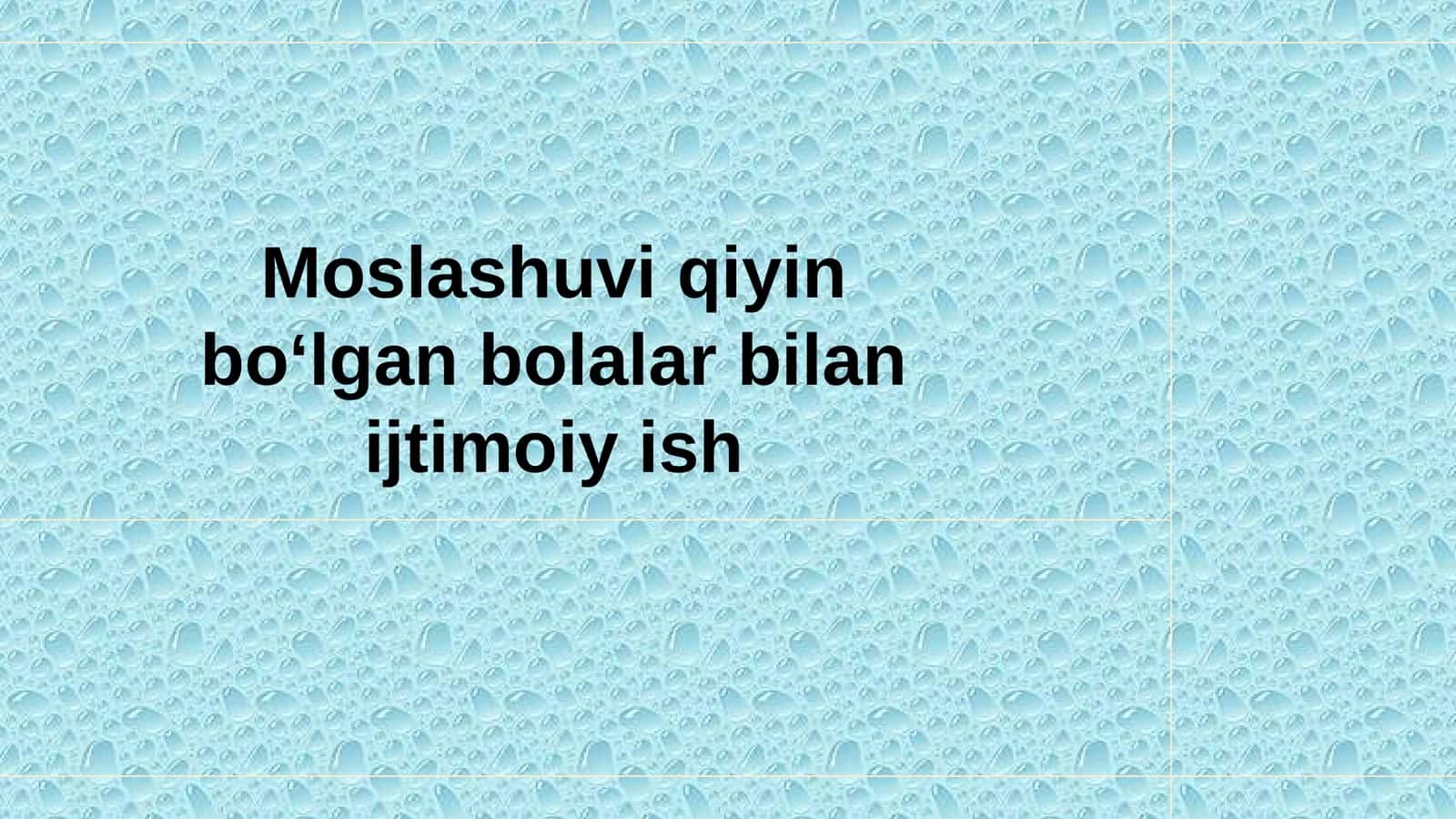 Moslashuvi qiyin boʻlgan bolalar bilan ijtimoiy ish