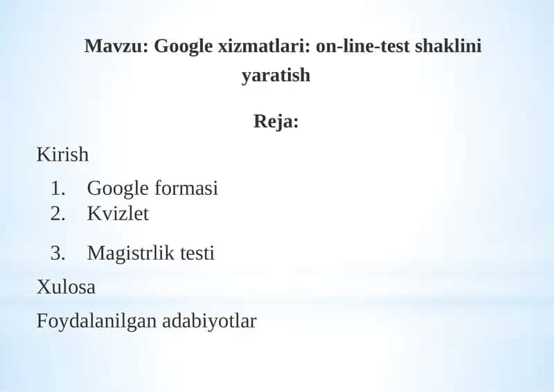 Googlexizmatlari: on-line-testshaklini yaratish