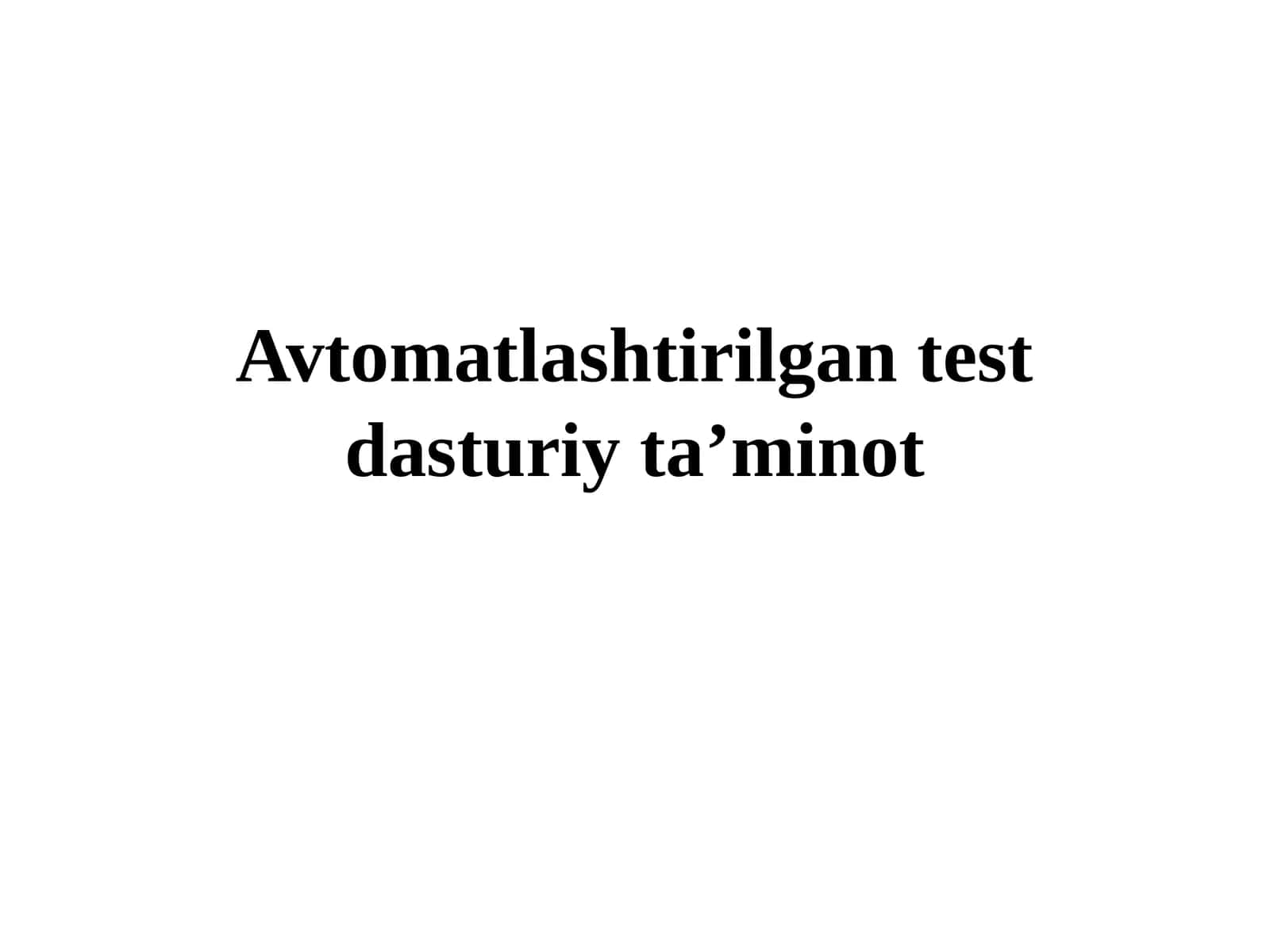 Avtomatlashtirilgan test dasturiy ta'minot