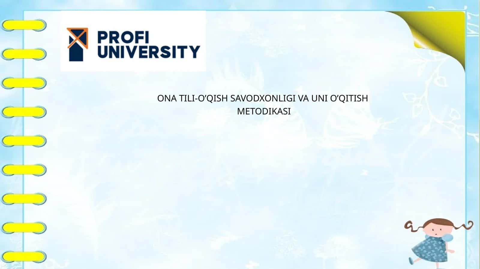ONA TILI-O’QISH SAVODXONLIGI VA UNI O’QITISH METODIKASI