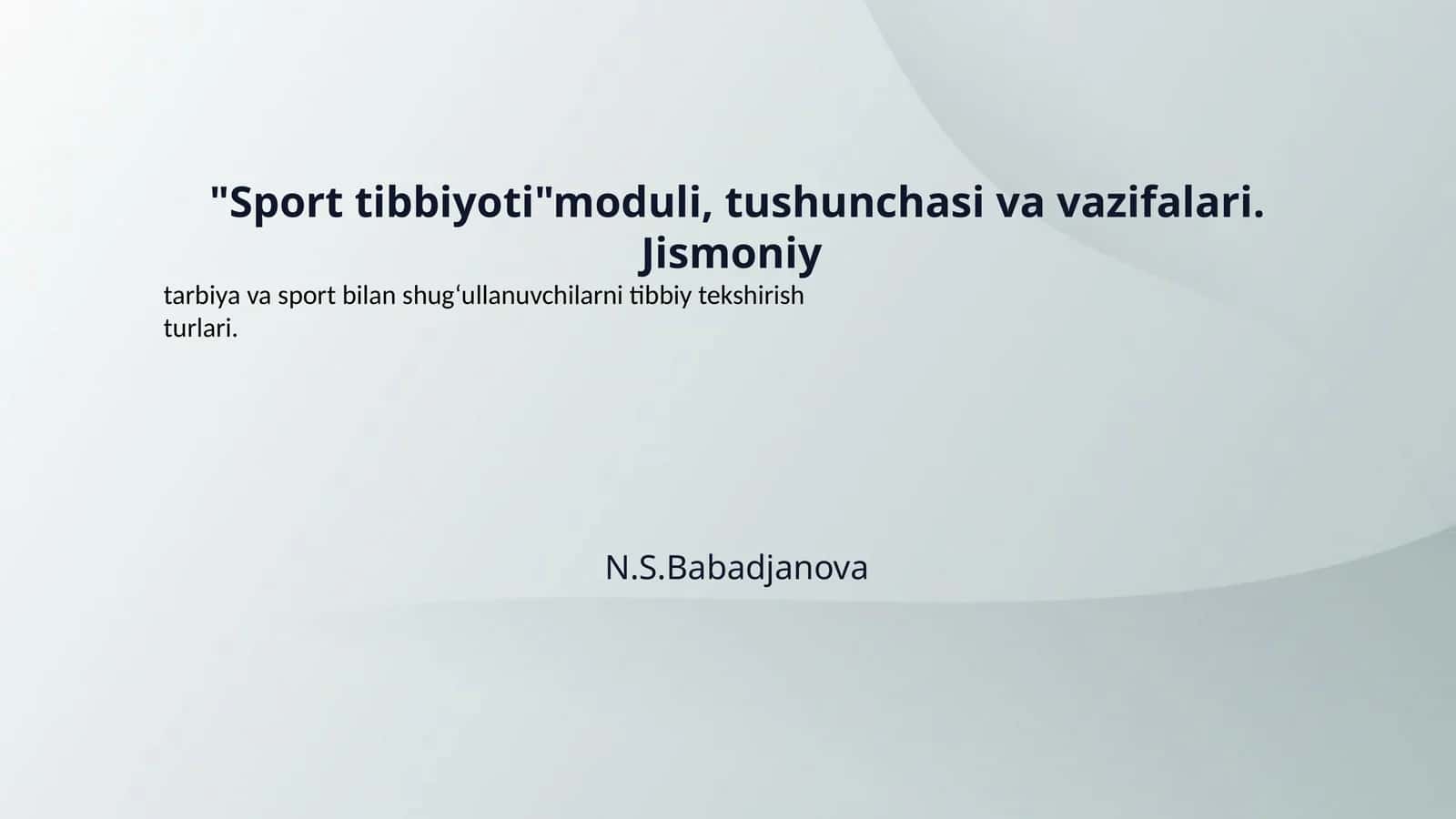 "Sport tibbiyoti"moduli, tushunchasi va vazifalari. Jismoniy