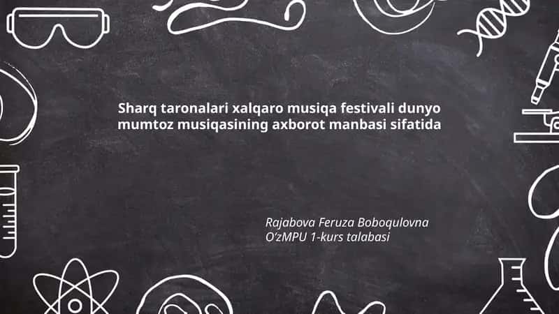 Sharq taronalari xalqaro musiqa festivali dunyo mumtoz musiqasining axborot manbasi sifatida