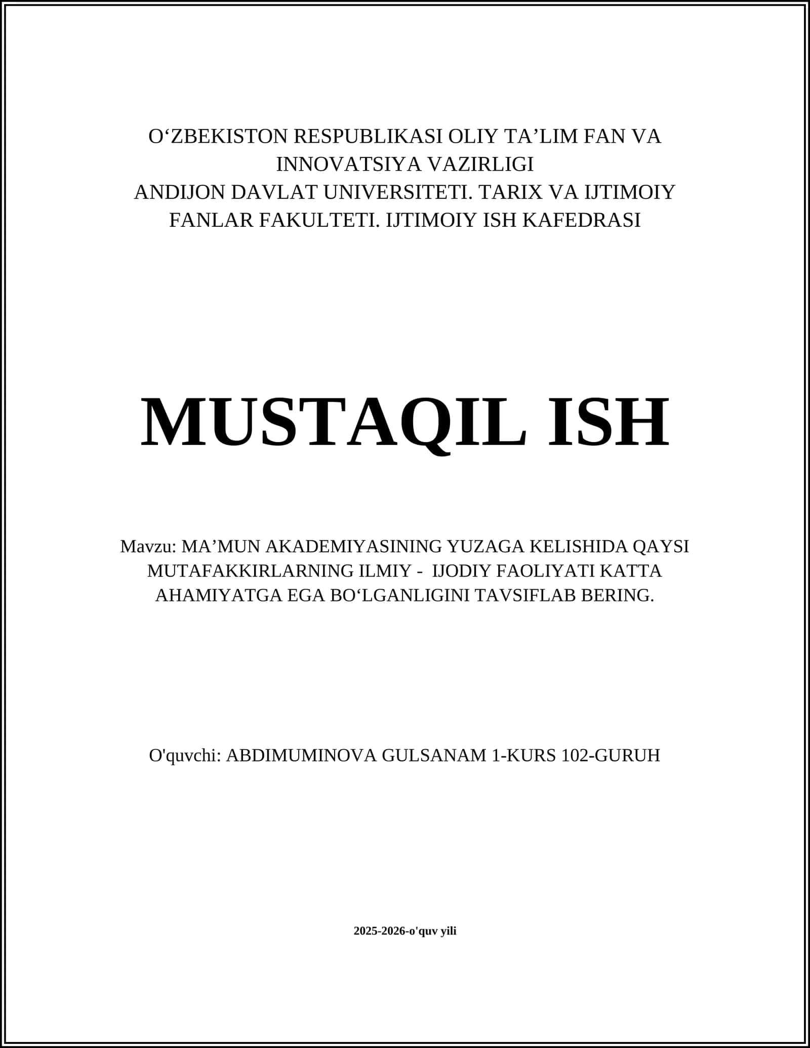 MA’MUN AKADEMIYASINING YUZAGA KELISHIDA QAYSI MUTAFAKKIRLARNING ILMIY - IJODIY FAOLIYATI KATTA AHAMIYATGA EGA BO‘LGANLIGINI TAVSIFLAB BERING