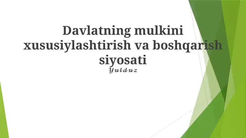 Xususiylashtirish va davlat mulki boshqarish siyosati