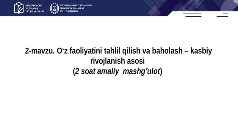 O‘z faoliyatini tahlil qilish va baholash – kasbiy rivojlanish asosi