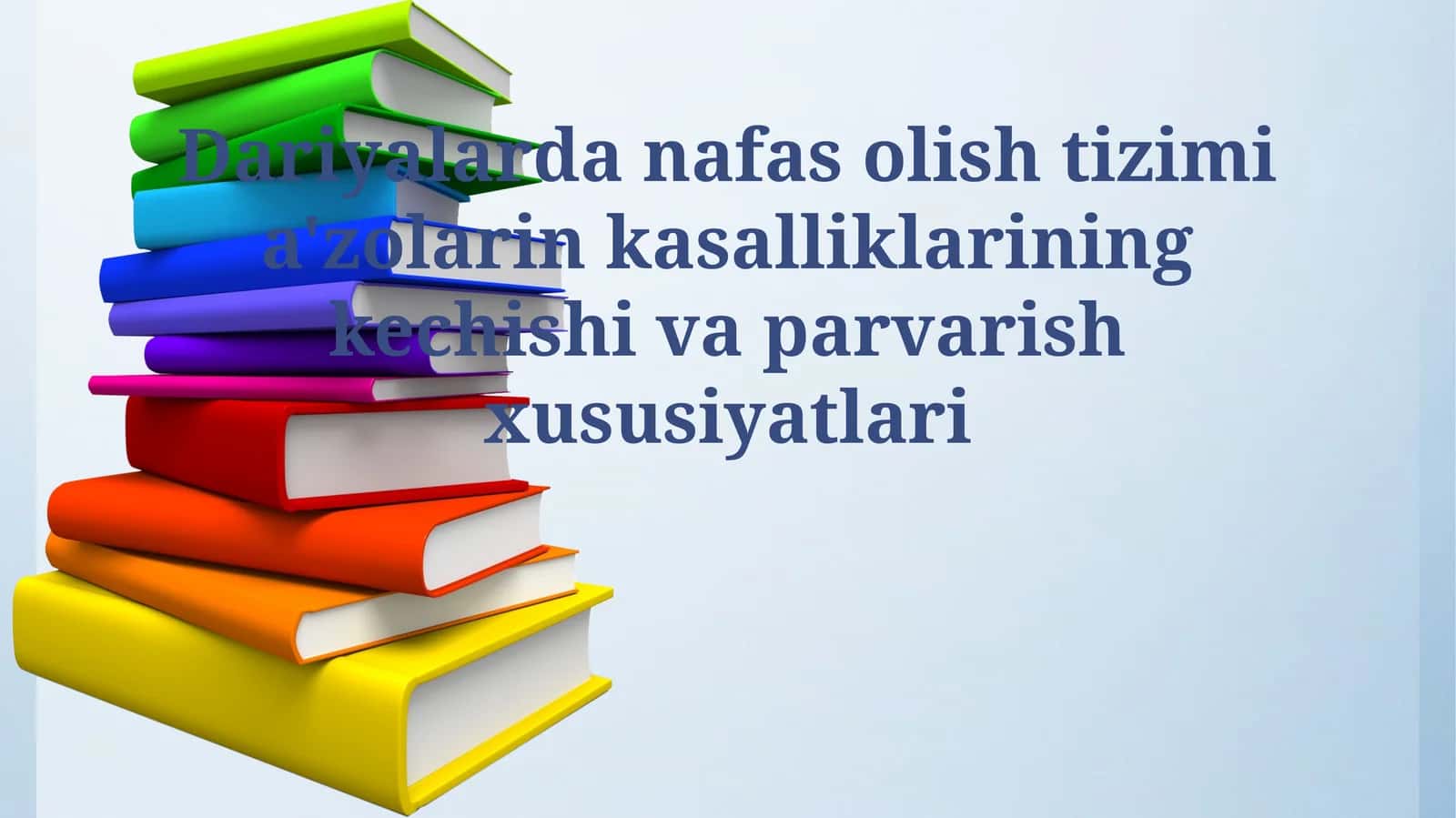Dariyalarda nafas olish tizimi a'zolarin kasalliklarining kechishi va parvarish xususiyatlari