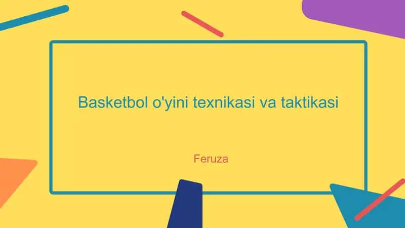 Basketbol o'yini texnikasi va taktikasi