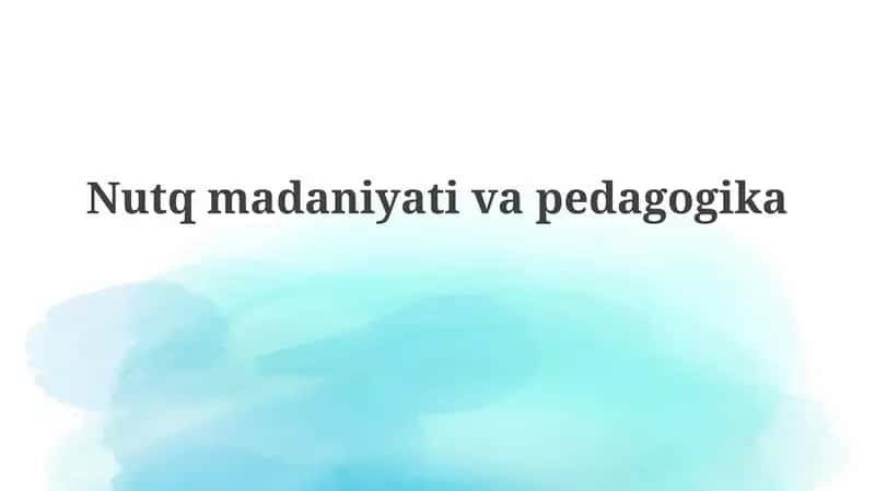 Nutq madaniyati va pedagogika