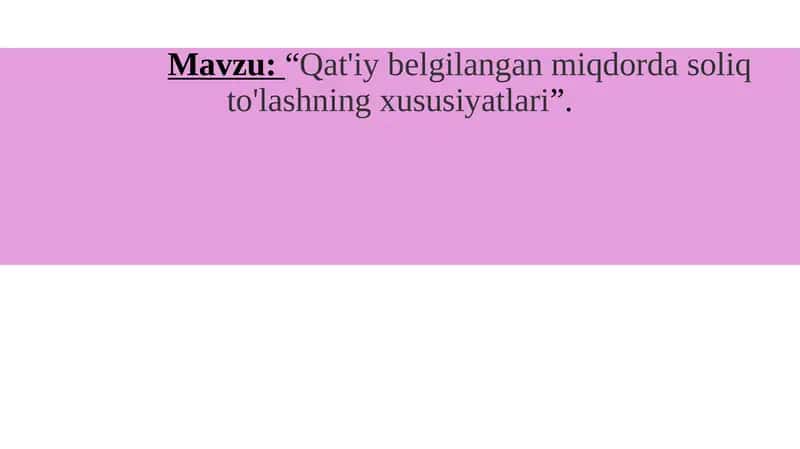 Qatiy belgilangan soliq to'lashning xususiyatlari