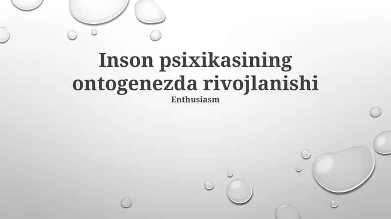 Inson psixikasining ontogenezda rivojlanishi