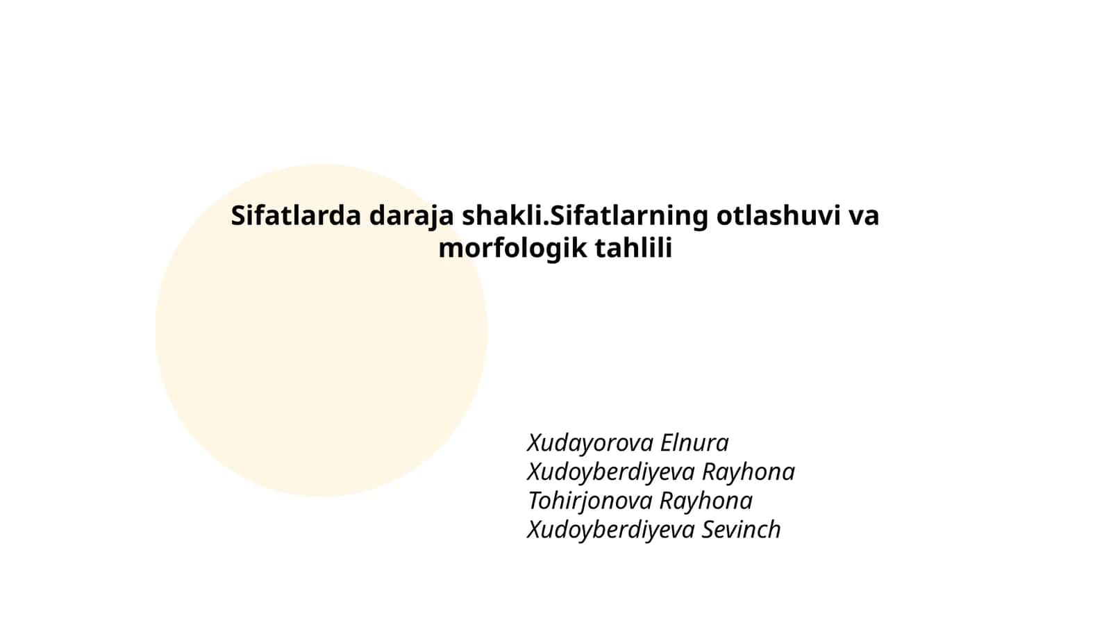 Sifatlarda daraja shakli.Sifatlarning otlashuvi va morfologik tahlili