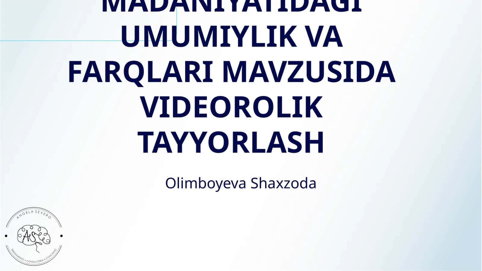DUNYO XALQLARI MADANIYATIDAGI UMUMIYLIK VA FARQLARI MAVZUSIDA VIDEOROLIK TAYYORLASH