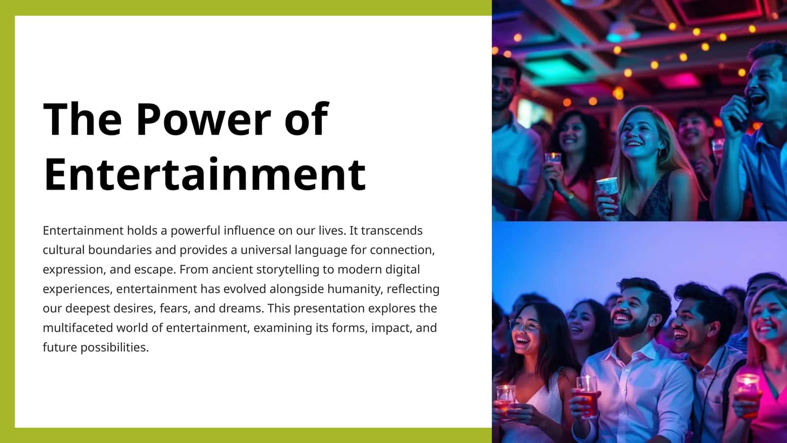 The Power of Entertainment