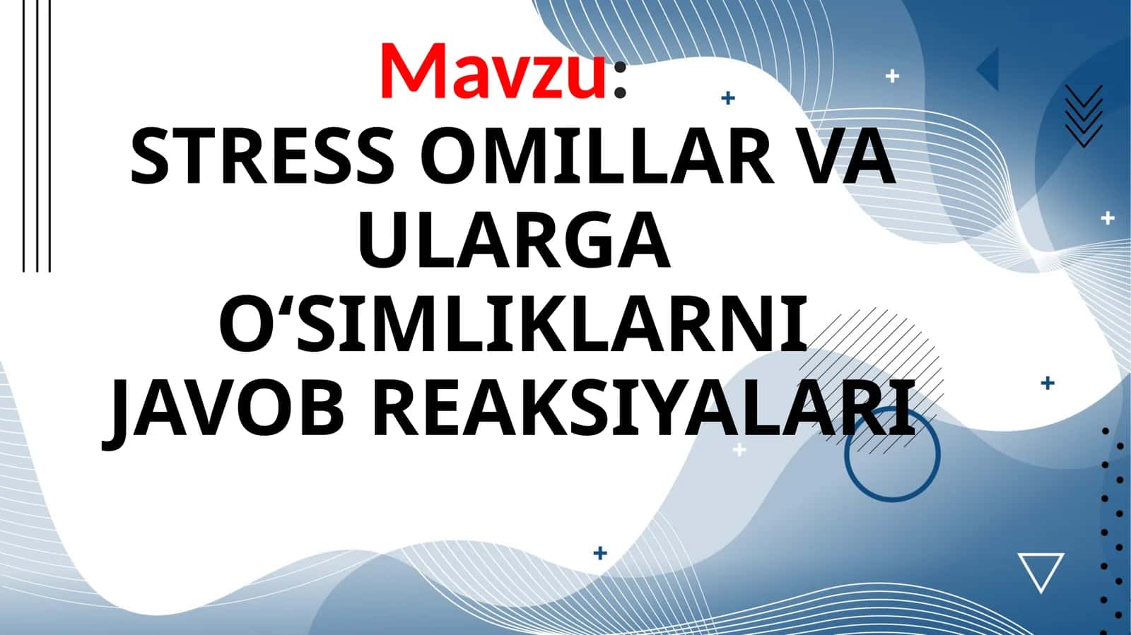 STRESSOMILLAR VA ULARGA O‘SIMLIKLARNI JAVOB REAKSIYALARI
