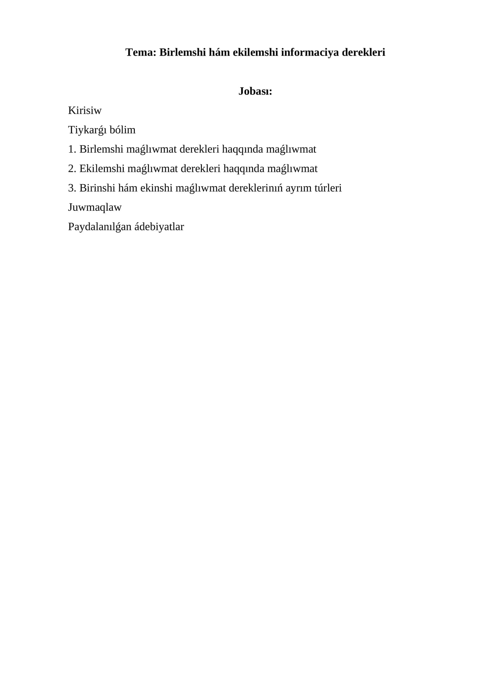 Birlemshi hám ekilemshi informaciya derekleri