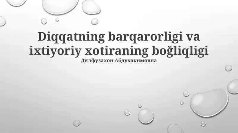Diqqatning barqarorligi va ixtiyoriy xotiraning boğliqligi