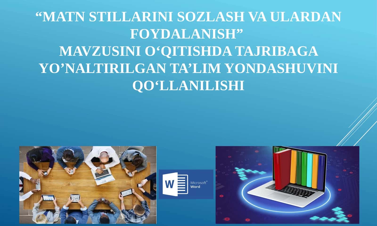 "MATN STILLARINI SOZLASH VA ULARDAN FOYDALANISH"