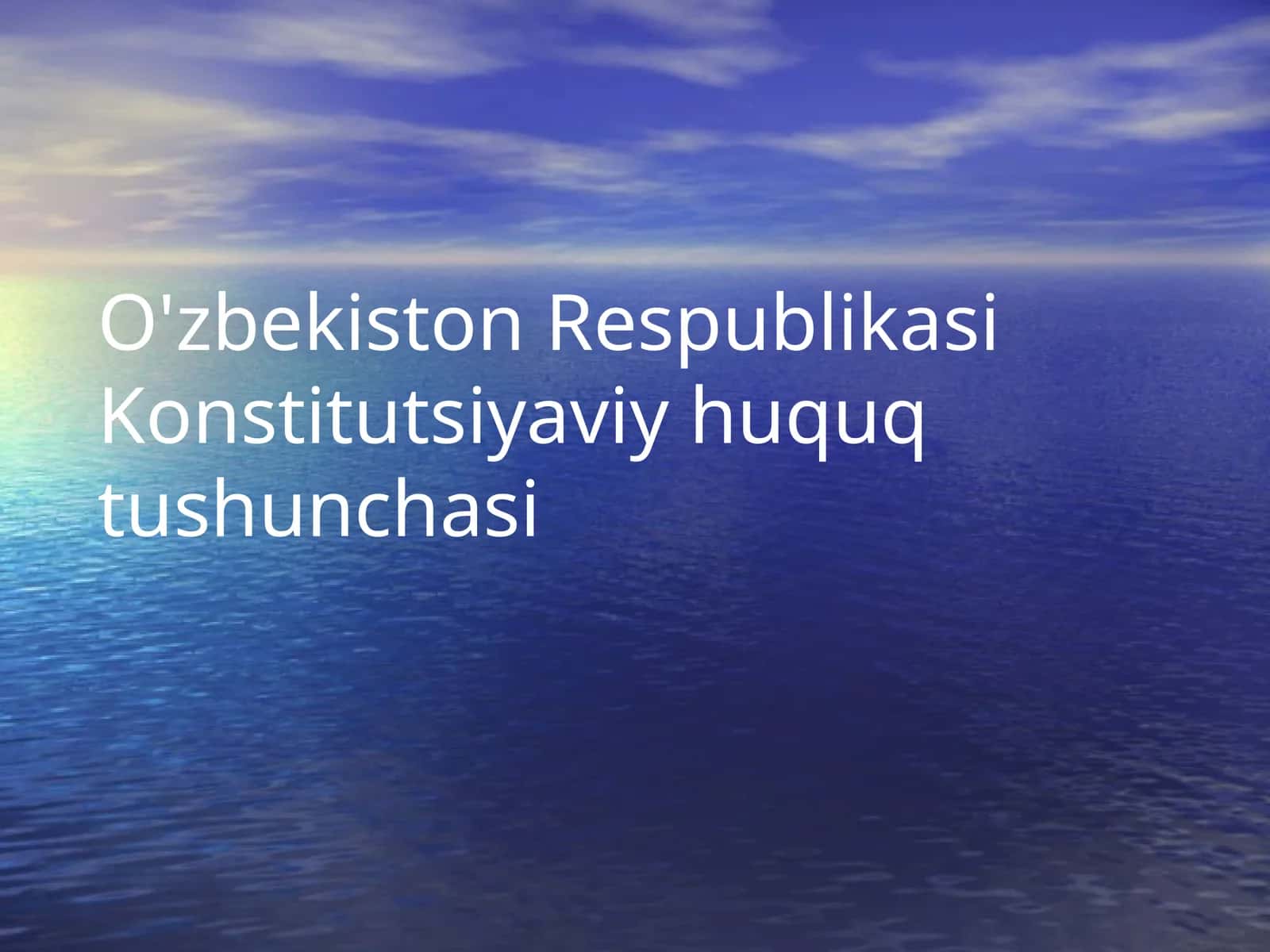 O'zbekiston Respublikasi Konstitutsiyaviy huquq tushunchasi