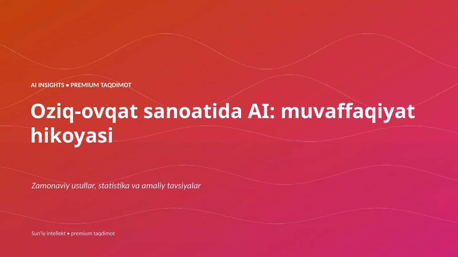 Oziq-ovqat sanoatida AI: muvaffaqiyat hikoyasi