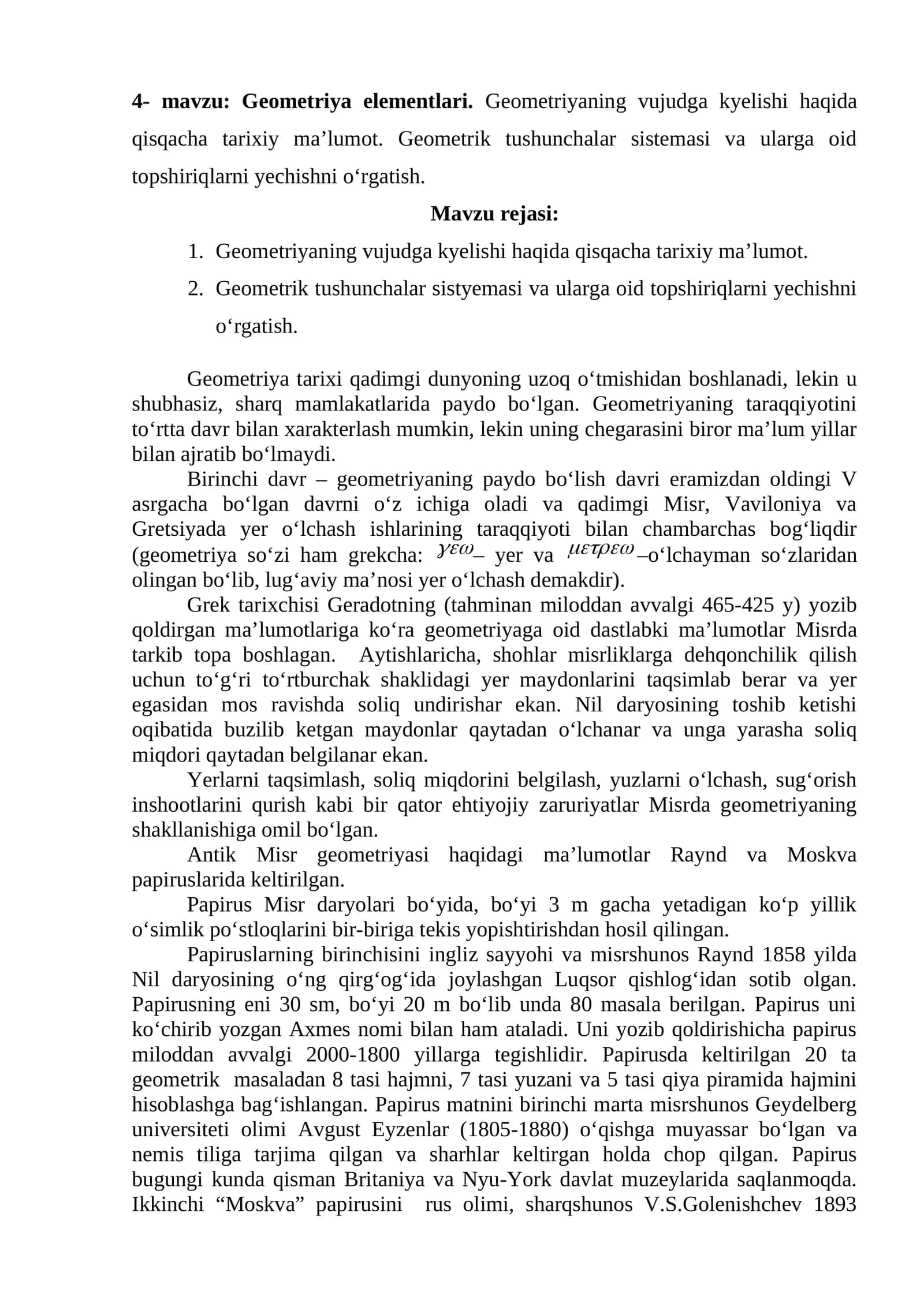 Geometriya elementlari. Geometriyaning vujudga kyelishi haqida qisqacha tarixiy ma’lumot. Geometrik tushunchalar sistemasi va ularga oid topshiriqlarni yechishni o‘rgatish