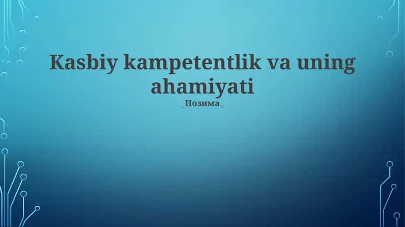 Kasbiy kampetentlik va uning ahamiyati