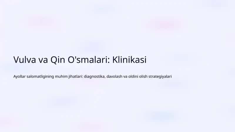 Vulva va Qin O'smalari: Klinikasi
