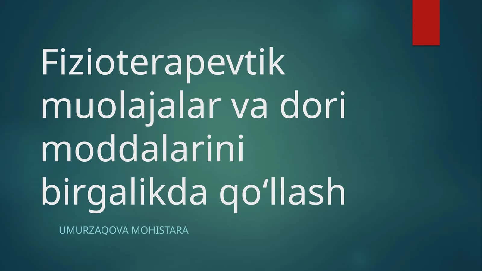 Fizioterapevtik muolajalar va dori moddalarini birgalikda qo‘llash
