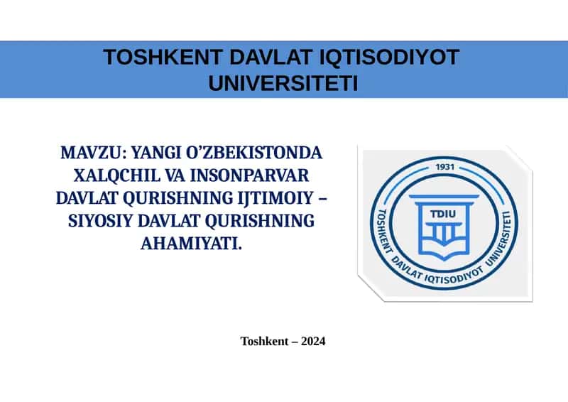 MAVZU: YANGIO’ZBEKISTONDAXALQCHILVAINSONPARVARDAVLATQURISHNINGIJTIMOIY–SIYOSIYDAVLATQURISHNING AHAMIYATI