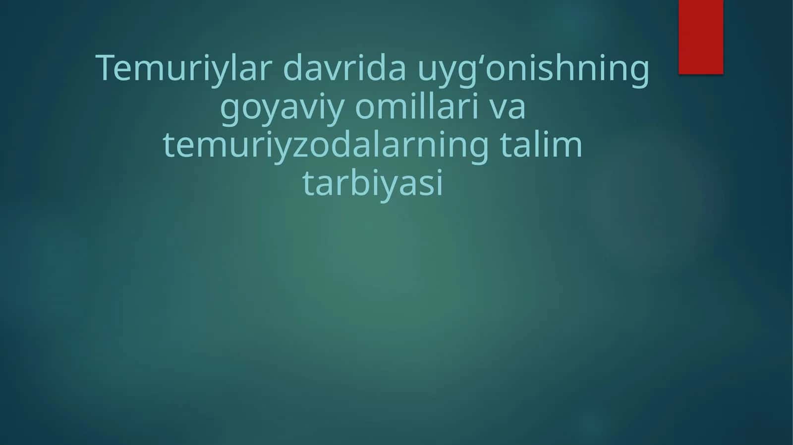 Temuriylar davri ta'lim tarbiyasi