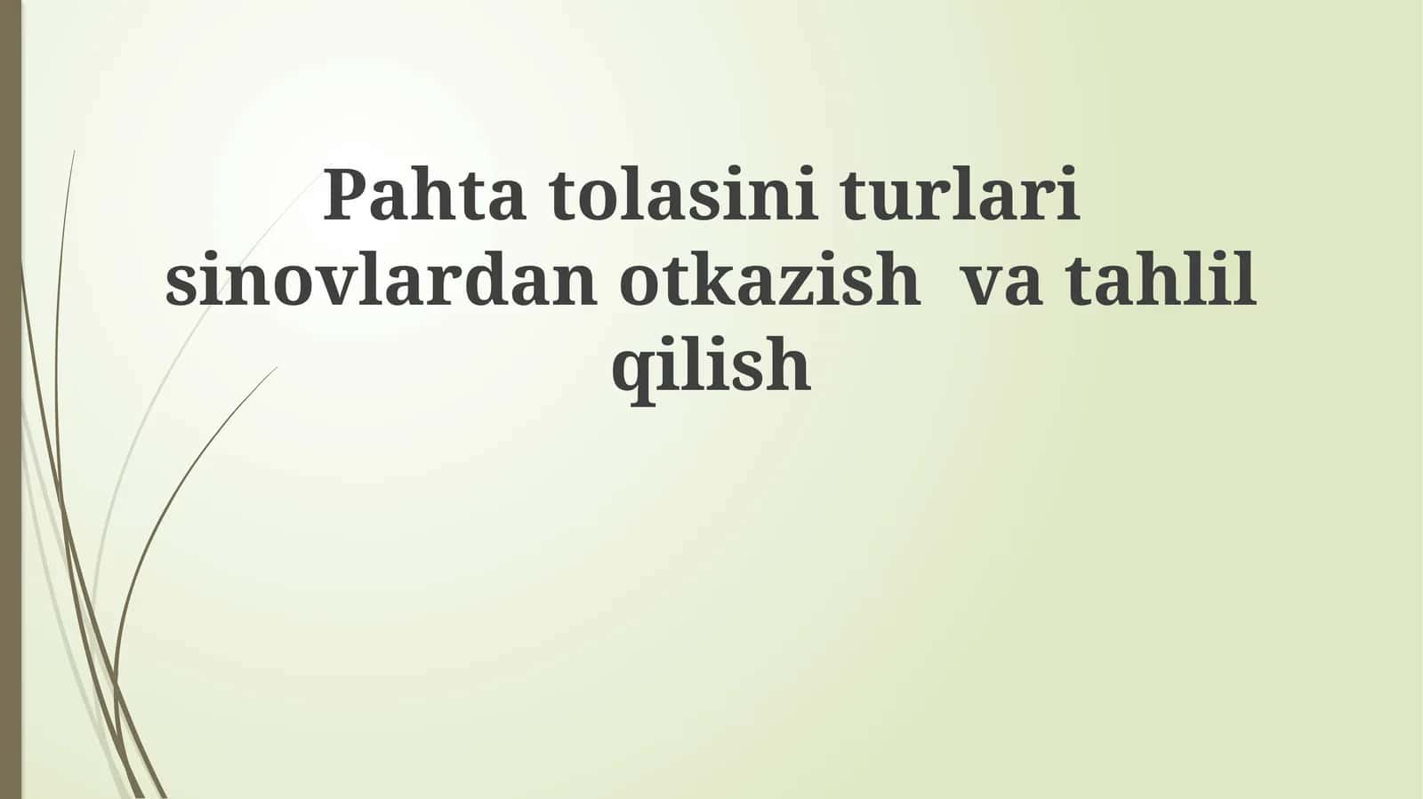 Paxtatolasiniturlarisinovlardanotkazishvatahlilqilish