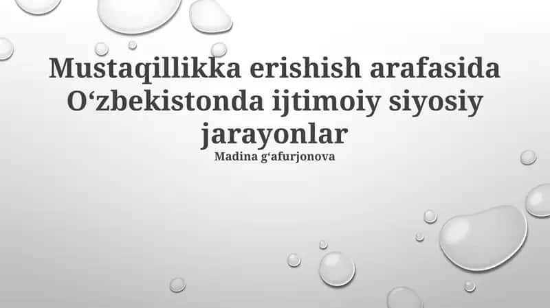 Mustaqillikka erishish arafasida Oʻzbekistonda ijtimoiy siyosiy jarayonlar